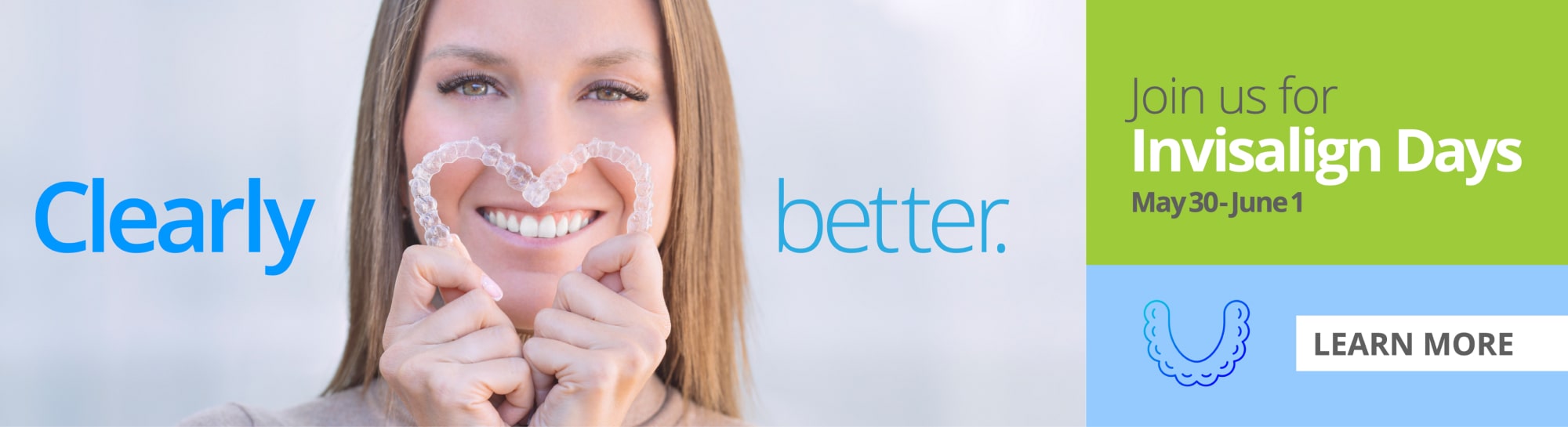 clear aligner day promotion - May 30 - june 1 - learn more